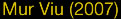 Mur Viu (2007)