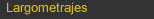 Largometrajes